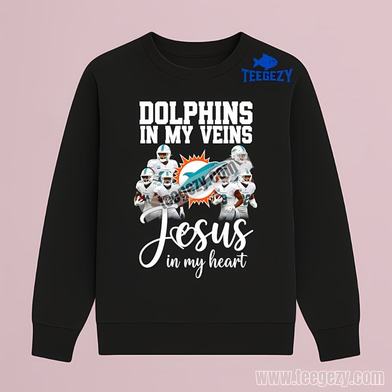 Miami Dolphins In My Veins Jesus In My Heart Adults Long Sleeve Miami Dolphins In My Veins Jesus In My Heart Adults Long Sleeve