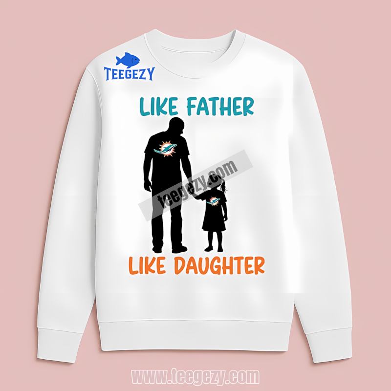 Miami Dolphins Like Father Like Daughter Retro Long Sleeve Miami Dolphins Like Father Like Daughter Retro Long Sleeve