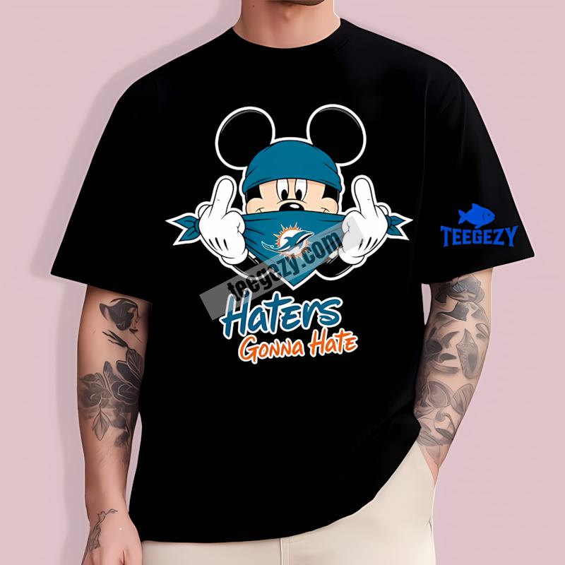 Miami Dolphins Mickey Haters Gonna Hate Color T-Shirt Miami Dolphins Mickey Haters Gonna Hate Color T-Shirt