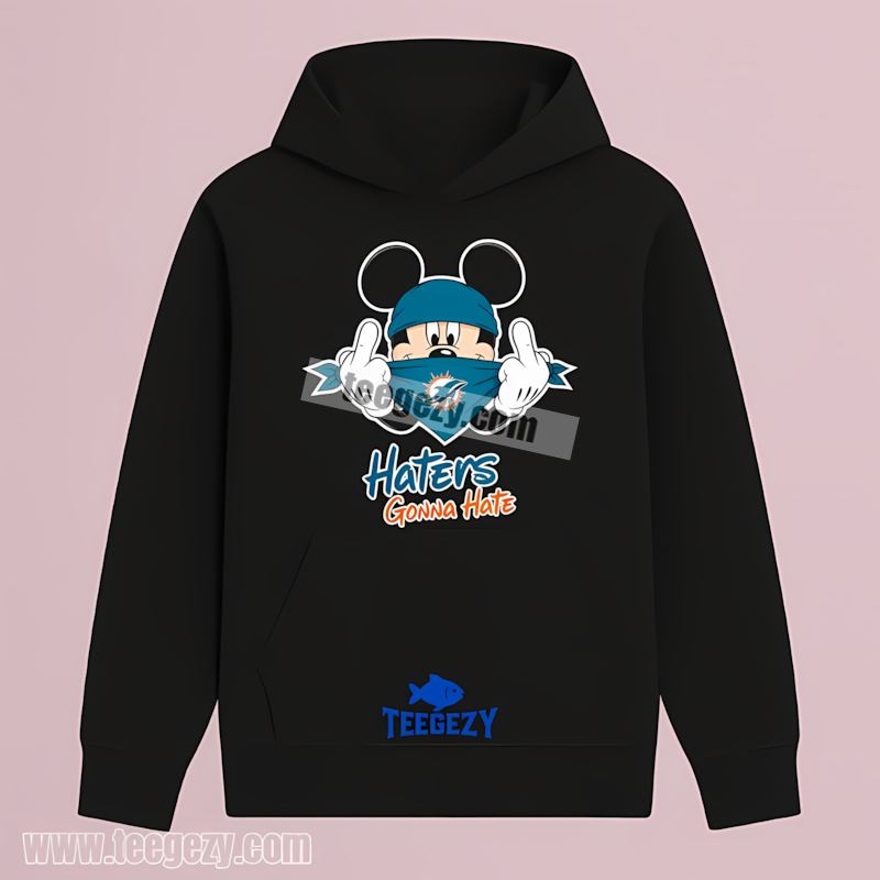Miami Dolphins Mickey Haters Gonna Hate Color Hoodie Miami Dolphins Mickey Haters Gonna Hate Color Hoodie