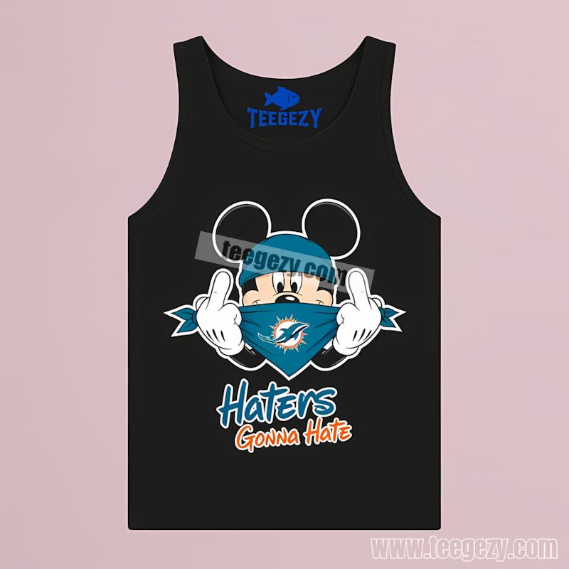 Miami Dolphins Mickey Haters Gonna Hate Color Tanktop Miami Dolphins Mickey Haters Gonna Hate Color Tanktop