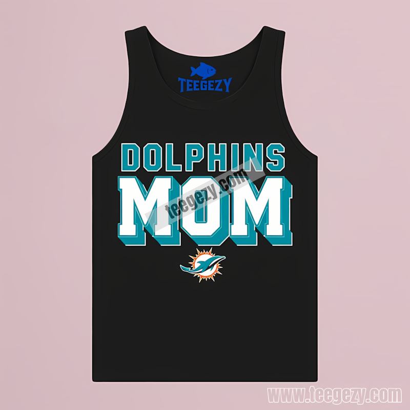 Miami Dolphins Mom Adults Tanktop Miami Dolphins Mom Adults Tanktop