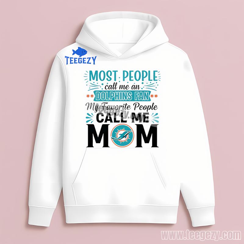 Miami Dolphins Mom Favorite People Unisex Hoodie Miami Dolphins Mom Favorite People Unisex Hoodie