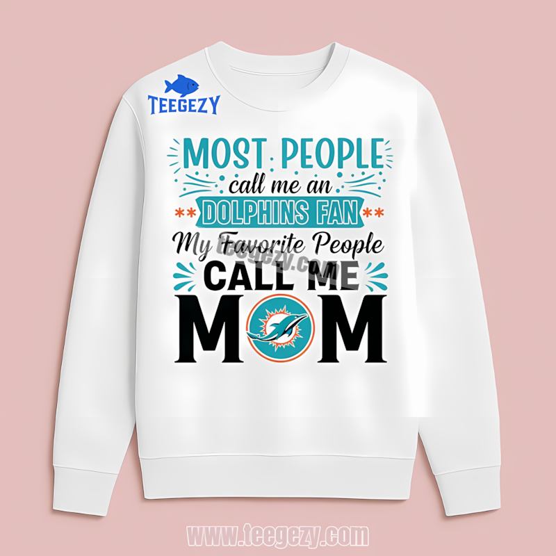 Miami Dolphins Mom Favorite People Unisex Long Sleeve Miami Dolphins Mom Favorite People Unisex Long Sleeve