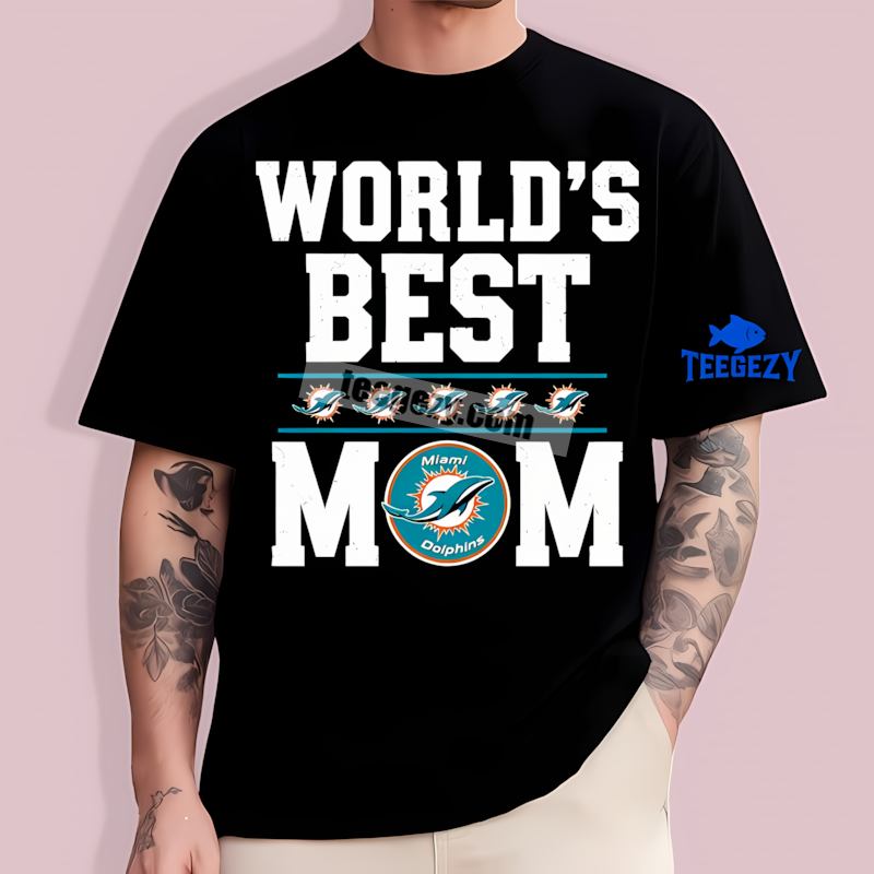 Miami Dolphins Worlds Best Mom Retro T-Shirt Miami Dolphins Worlds Best Mom Retro T-Shirt