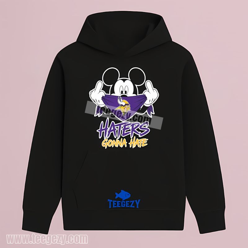Mickey Mouse Minnesota Vikings Haters Gonna Hate Hoodie Mickey Mouse Minnesota Vikings Haters Gonna Hate Hoodie