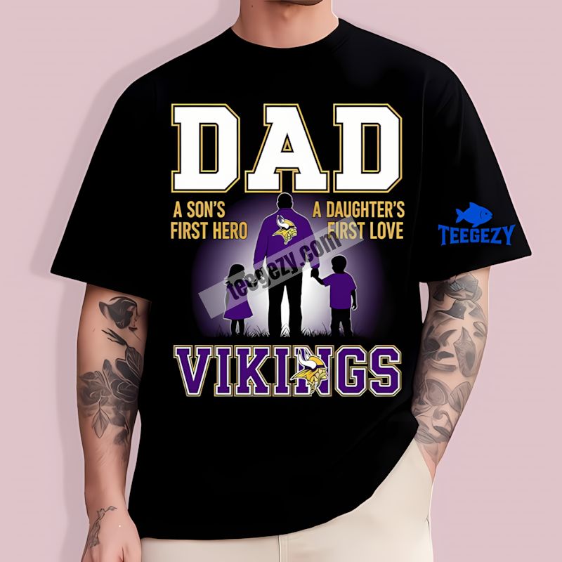Minnesota Vikings Dad Hero Daughter Son Gift T-Shirt Minnesota Vikings Dad Hero Daughter Son Gift T-Shirt