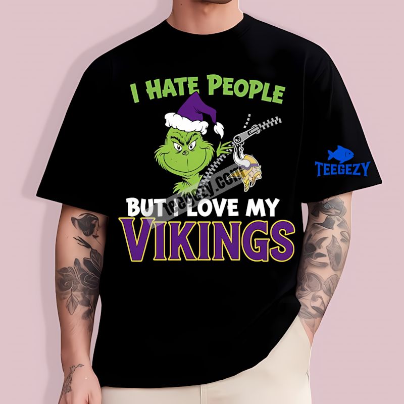 Minnesota Vikings Grinch I Hate People But Love My Team T-Shirt Minnesota Vikings Grinch I Hate People But Love My Team T-Shirt