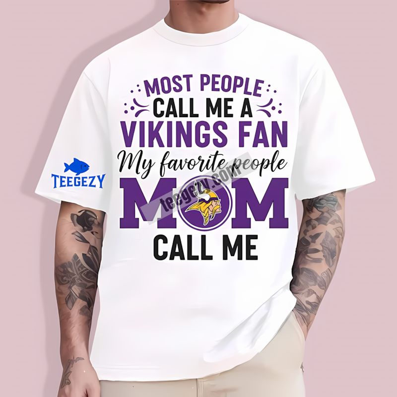Minnesota Vikings Mom Favorite People Proud Fan T-Shirt Minnesota Vikings Mom Favorite People Proud Fan T-Shirt