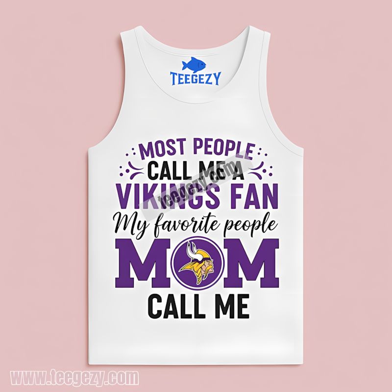 Minnesota Vikings Mom Favorite People Proud Fan Tanktop Minnesota Vikings Mom Favorite People Proud Fan Tanktop