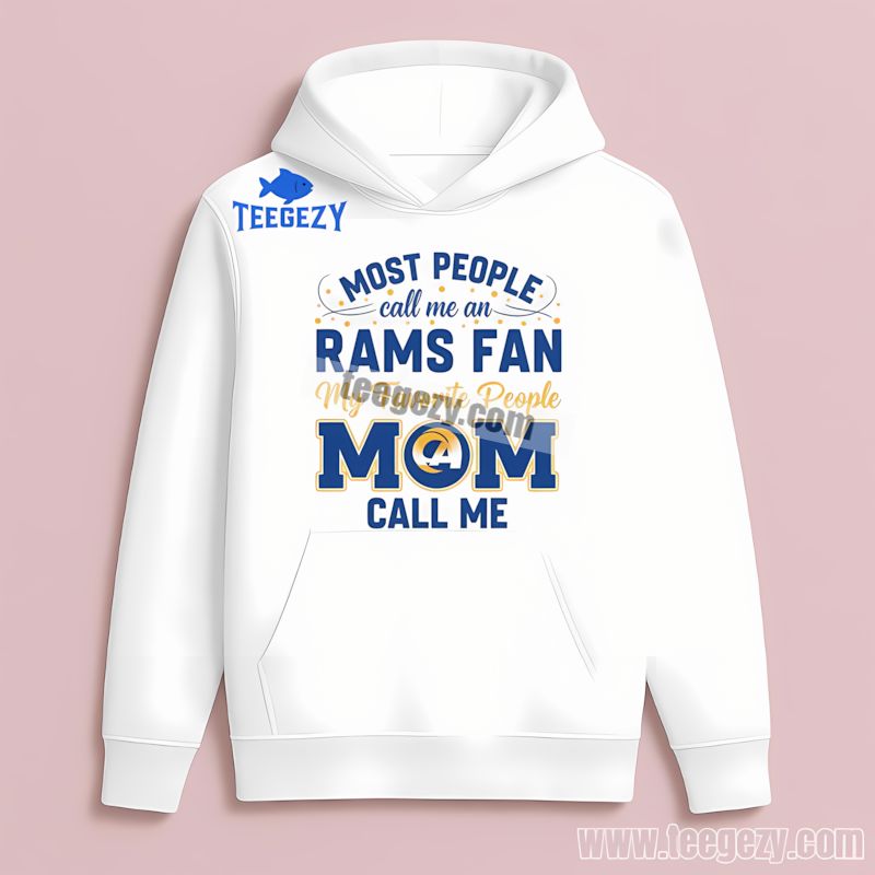 Moms Favorite People Wear Los Angeles Rams Hoodie Moms Favorite People Wear Los Angeles Rams Hoodie