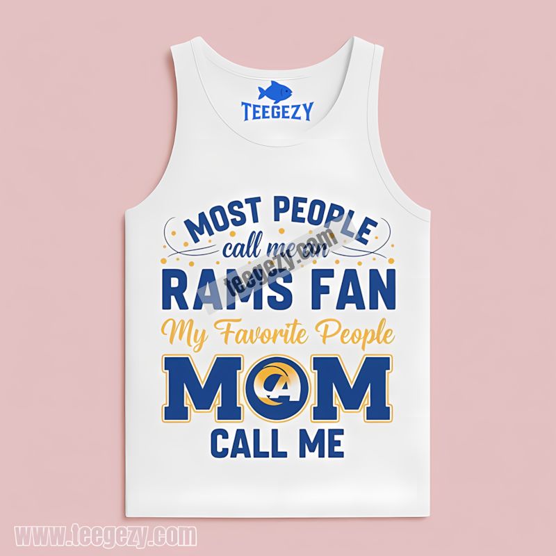 Moms Favorite People Wear Los Angeles Rams Tanktop Moms Favorite People Wear Los Angeles Rams Tanktop