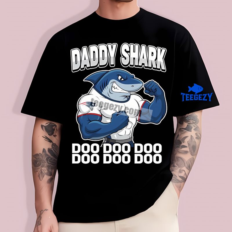 New England Patriots Daddy Shark Family Theme T-Shirt Design New England Patriots Daddy Shark Family Theme T-Shirt Design