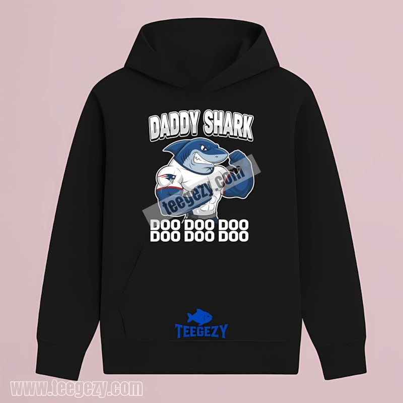 New England Patriots Daddy Shark Family Theme Hoodie Design New England Patriots Daddy Shark Family Theme Hoodie Design