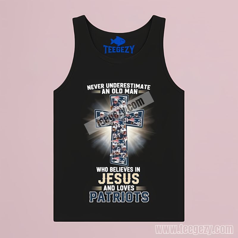 Old Man Believes In Jesus New England Patriots Graphic Tanktop Old Man Believes In Jesus New England Patriots Graphic Tanktop