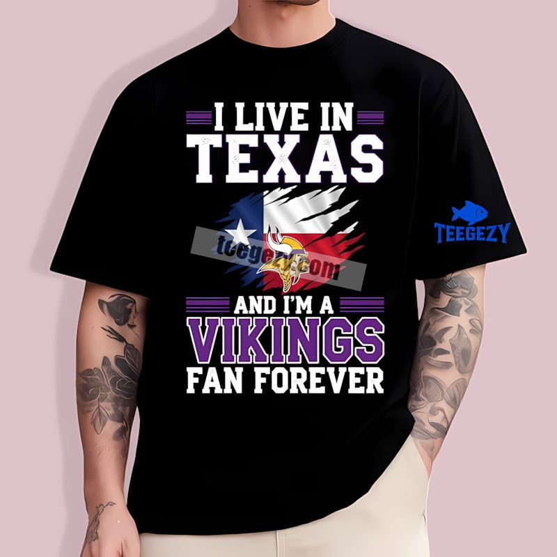 Texas Fan Forever Proud Minnesota Vikings Statement T-Shirt Texas Fan Forever Proud Minnesota Vikings Statement T-Shirt
