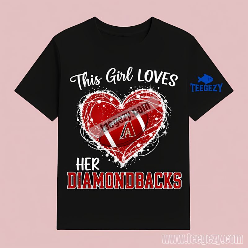 This Girl Loves Her Arizona Diamondbacks Trendy T-Shirt This Girl Loves Her Arizona Diamondbacks Trendy T-Shirt