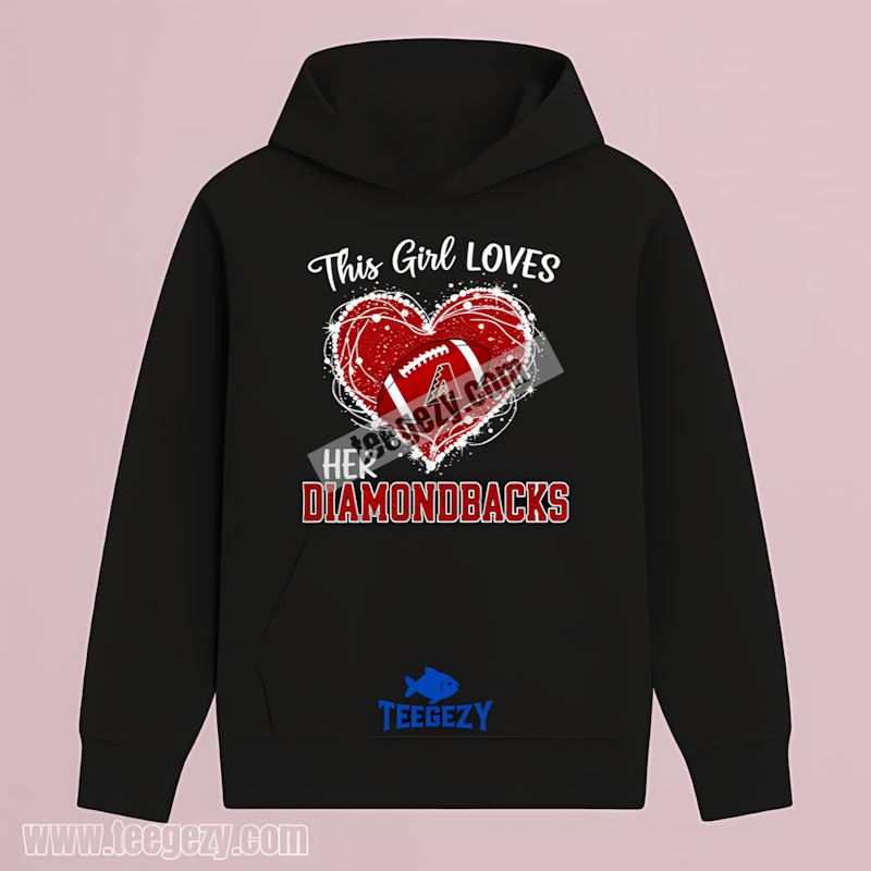 This Girl Loves Her Arizona Diamondbacks Trendy Hoodie This Girl Loves Her Arizona Diamondbacks Trendy Hoodie