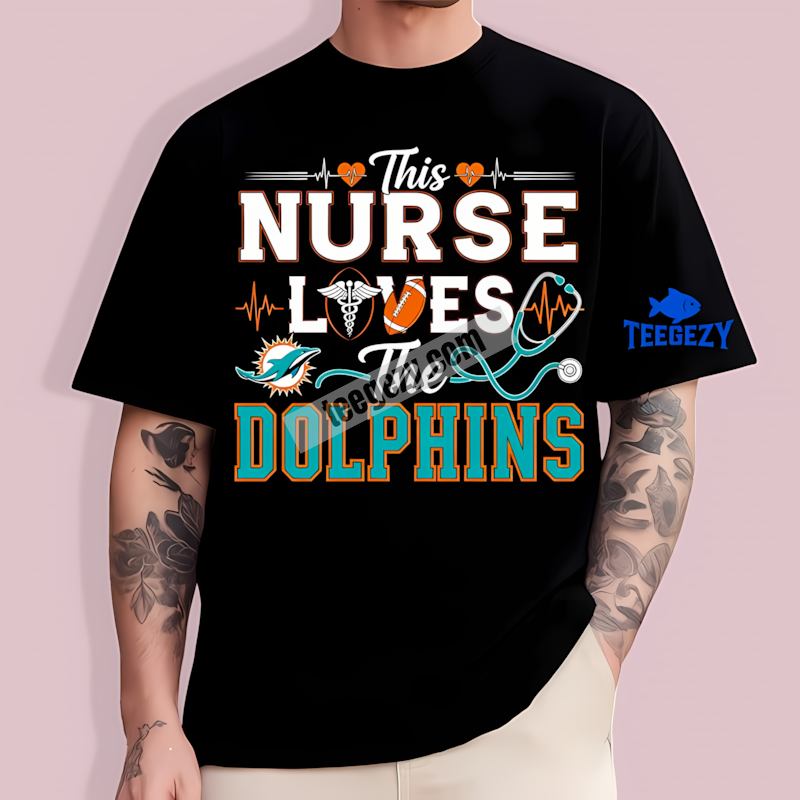 This Nurse Loves Miami Dolphins Sports T-Shirt This Nurse Loves Miami Dolphins Sports T-Shirt