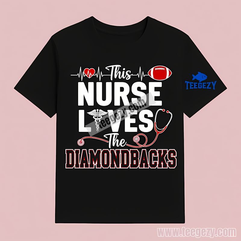 This Nurse Loves The Arizona Diamondbacks Baseball T-Shirt This Nurse Loves The Arizona Diamondbacks Baseball T-Shirt