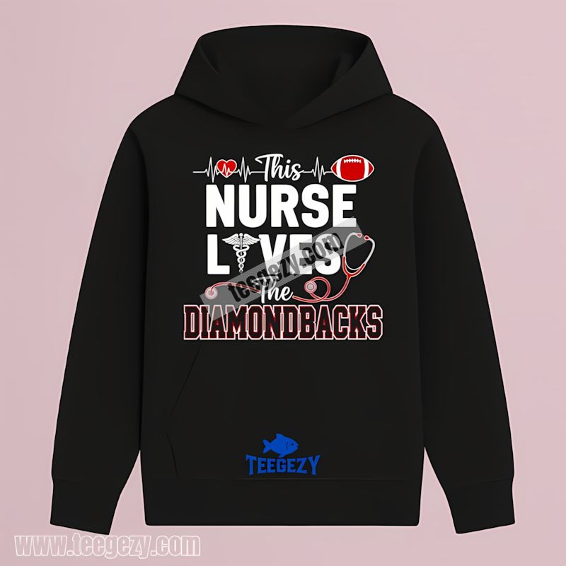 This Nurse Loves The Arizona Diamondbacks Baseball Hoodie This Nurse Loves The Arizona Diamondbacks Baseball Hoodie