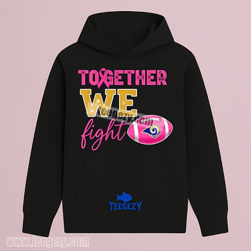 Together We Fight Breast Cancer Los Angeles Rams Fan Hoodie Together We Fight Breast Cancer Los Angeles Rams Fan Hoodie