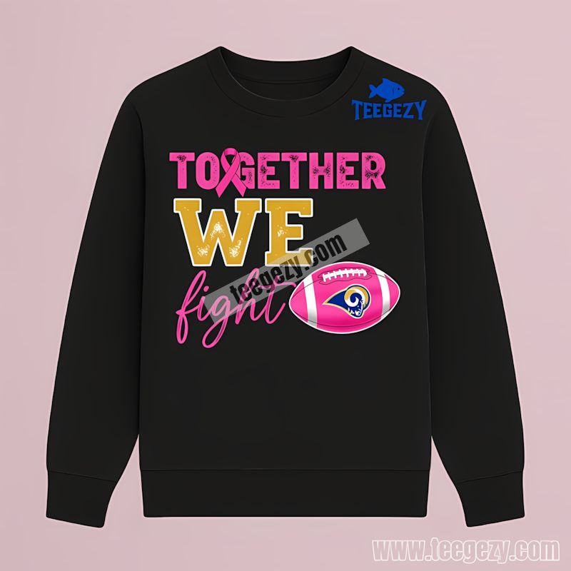 Together We Fight Breast Cancer Los Angeles Rams Fan Long Sleeve Together We Fight Breast Cancer Los Angeles Rams Fan Long Sleeve