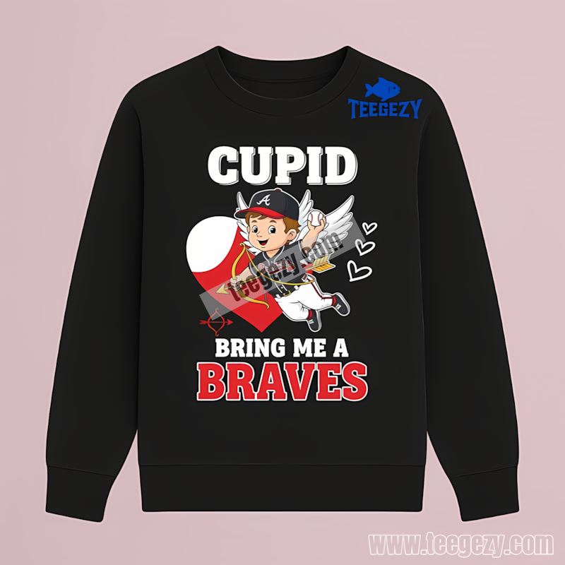 Valentines Cupid Bring Me An Atlanta Braves Cotton Long Sleeve Valentines Cupid Bring Me An Atlanta Braves Cotton Long Sleeve