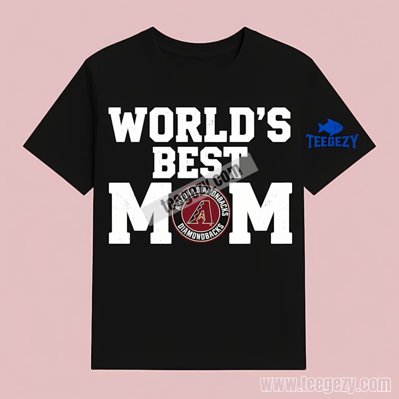 Worlds Best Mom Arizona Diamondbacks Graphic T-Shirt Worlds Best Mom Arizona Diamondbacks Graphic T-Shirt