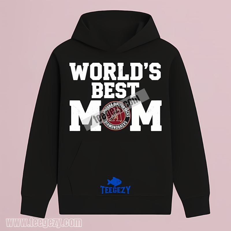 Worlds Best Mom Arizona Diamondbacks Graphic Hoodie Worlds Best Mom Arizona Diamondbacks Graphic Hoodie