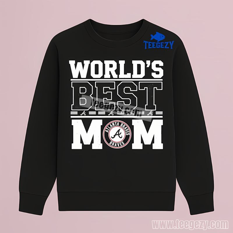 Worlds Best Mom Atlanta Braves Graphic Long Sleeve Worlds Best Mom Atlanta Braves Graphic Long Sleeve