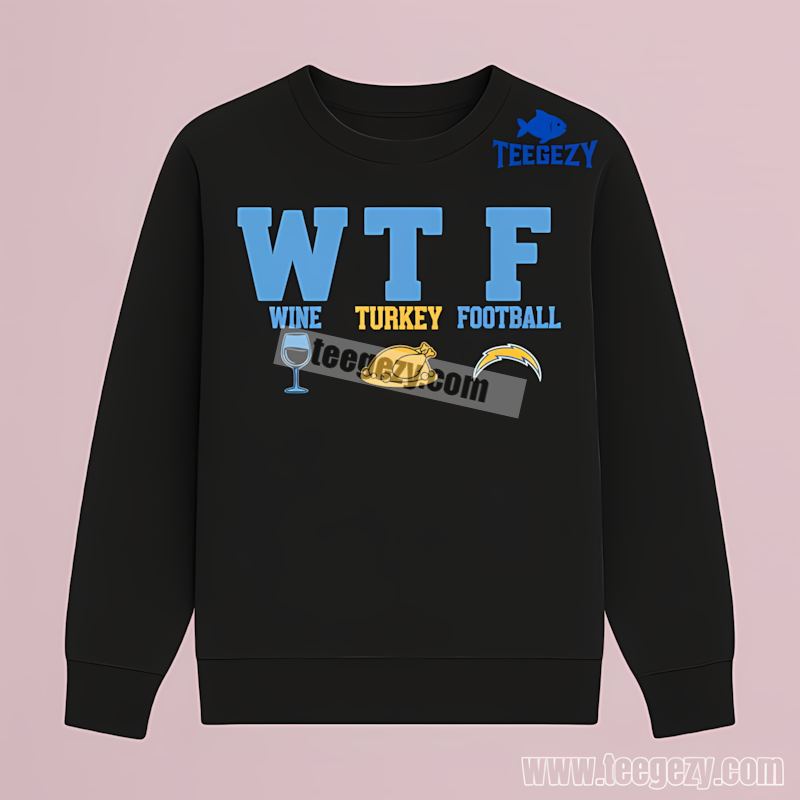Wtf Wine Turkey Football Thanksgiving Los Angeles Chargers Trendy Long Sleeve Wtf Wine Turkey Football Thanksgiving Los Angeles Chargers Trendy Long Sleeve