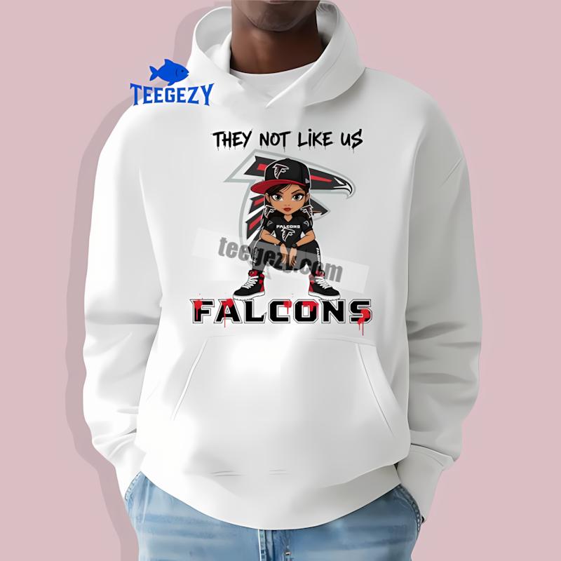 Atlanta Falcons They Not Like Us Girl Graphic Artwork Hoodie Atlanta Falcons They Not Like Us Girl Graphic Artwork Hoodie