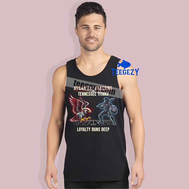 Atlanta Falcons Vs Tennessee Titans Loyal Fan Tanktop Atlanta Falcons Vs Tennessee Titans Loyal Fan Tanktop