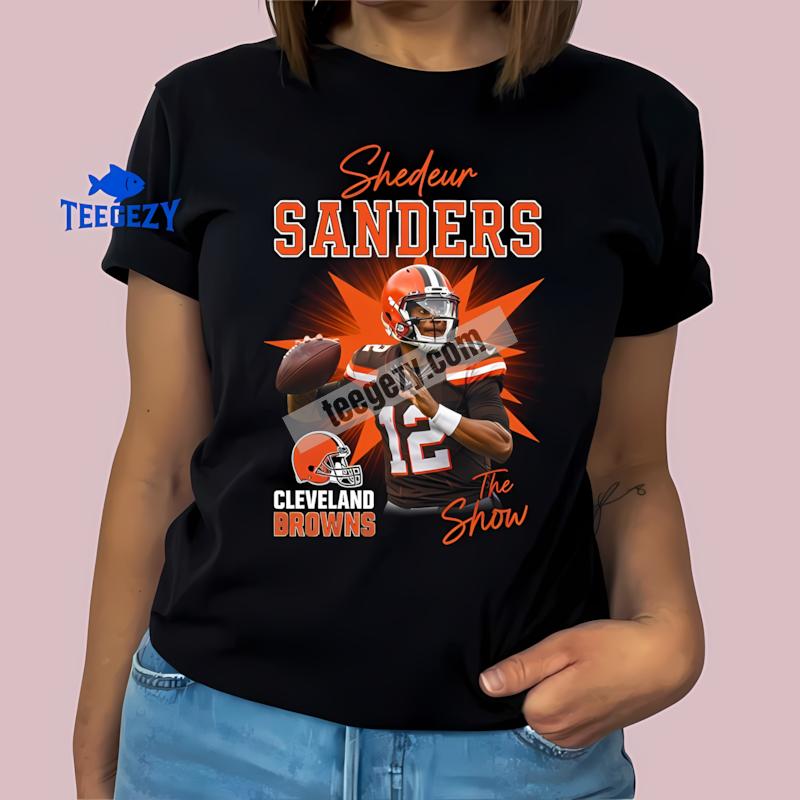 Cleveland Browns Shedeur Sanders Number 12 The Show Football T-Shirt Cleveland Browns Shedeur Sanders Number 12 The Show Football T-Shirt