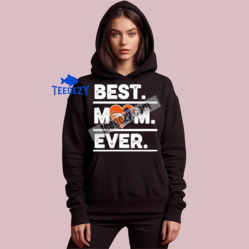 Denver Broncos Best Mom Ever Heart Casual Hoodie Denver Broncos Best Mom Ever Heart Casual Hoodie