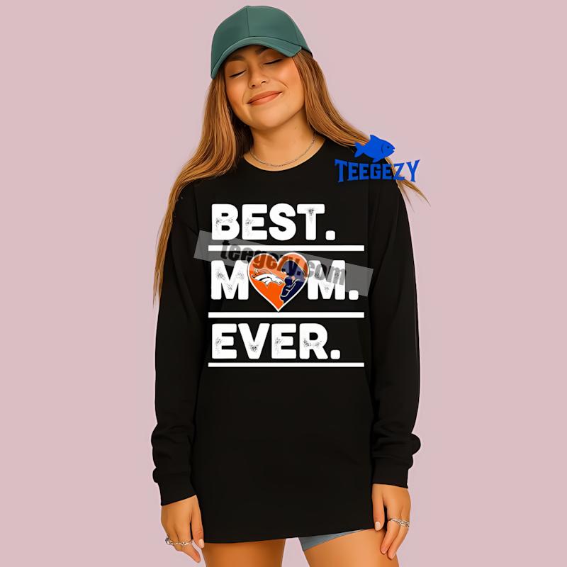 Denver Broncos Best Mom Ever Heart Casual Long Sleeve Denver Broncos Best Mom Ever Heart Casual Long Sleeve