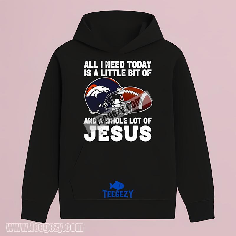 Denver Broncos Football And Jesus Adults Casual Hoodie Denver Broncos Football And Jesus Adults Casual Hoodie