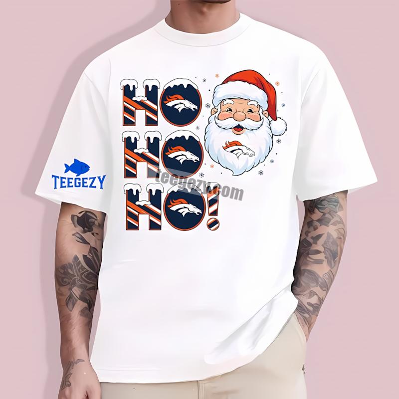 Denver Broncos Ho Ho Ho Santa Christmas Best T-Shirt Denver Broncos Ho Ho Ho Santa Christmas Best T-Shirt