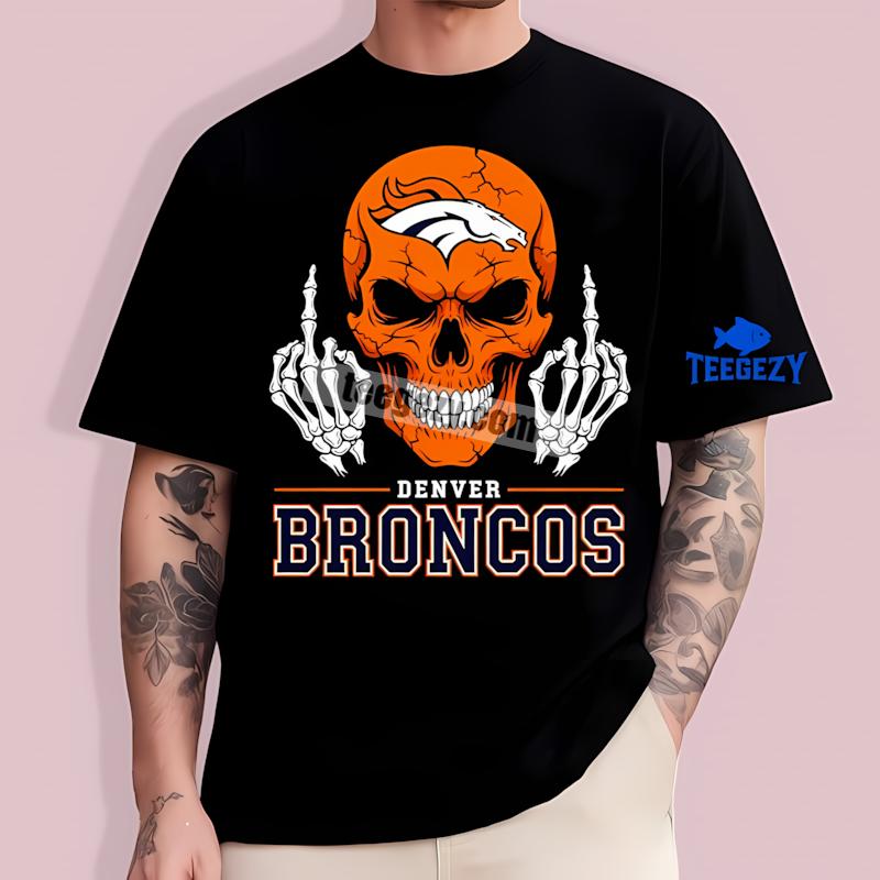 Denver Broncos Skull Middle Finger Casual T-Shirt Denver Broncos Skull Middle Finger Casual T-Shirt