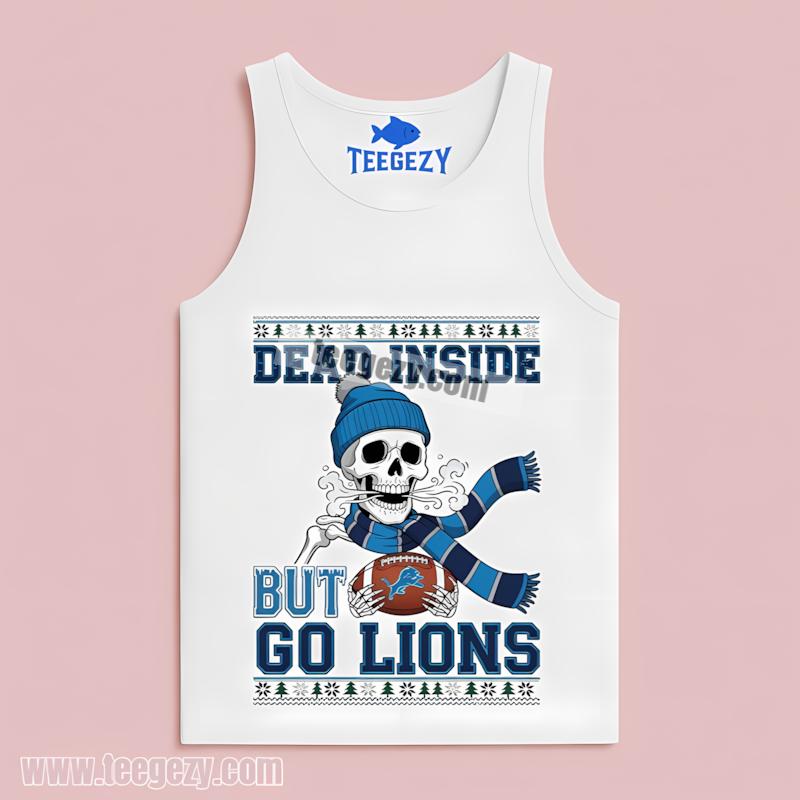 Detroit Lions Dead Inside But Go Lions Christmas Tanktop Detroit Lions Dead Inside But Go Lions Christmas Tanktop