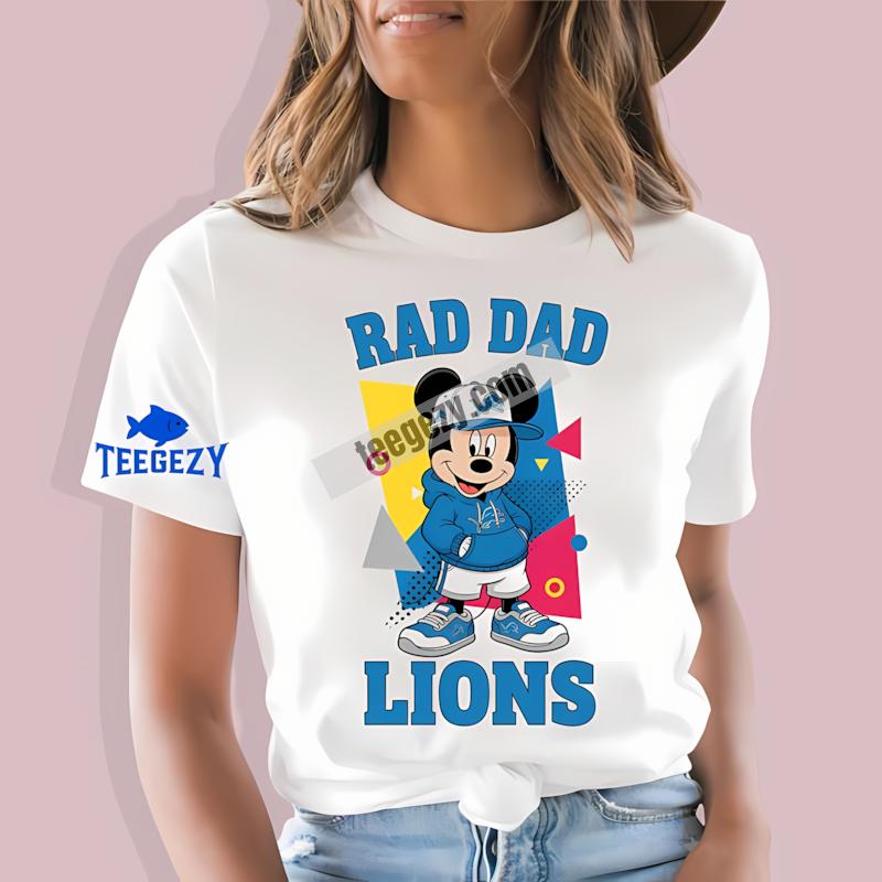 Detroit Lions Mickey Mouse Rad Dad Printed T-Shirt Detroit Lions Mickey Mouse Rad Dad Printed T-Shirt