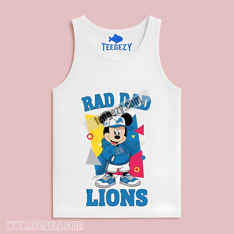 Detroit Lions Mickey Mouse Rad Dad Printed Tanktop Detroit Lions Mickey Mouse Rad Dad Printed Tanktop