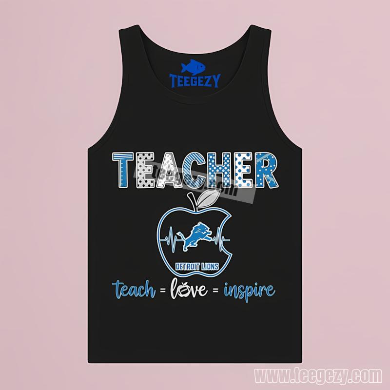 Detroit Lions Teacher Apple Teach Love Inspire Mens Tanktop Detroit Lions Teacher Apple Teach Love Inspire Mens Tanktop
