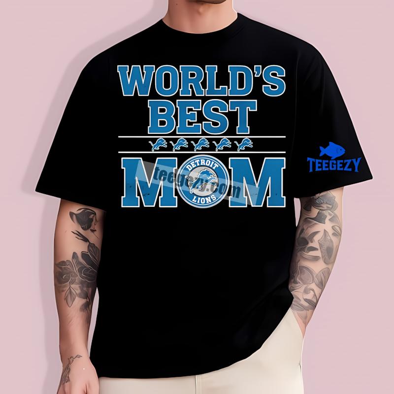 Detroit Lions Worlds Best Mom Trendy T-Shirt Detroit Lions Worlds Best Mom Trendy T-Shirt