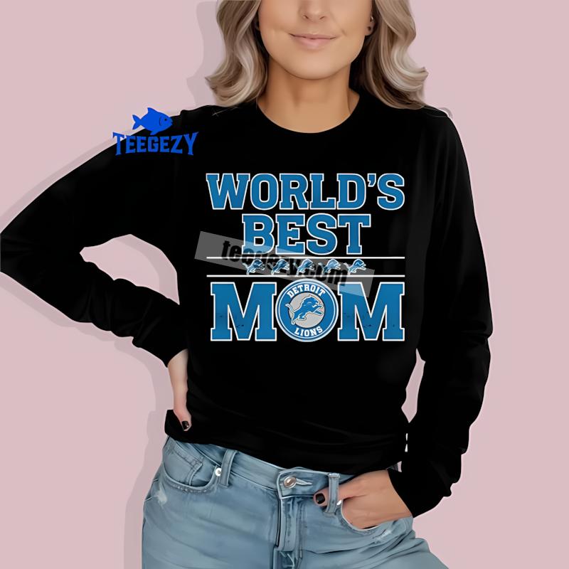 Detroit Lions Worlds Best Mom Trendy Long Sleeve Detroit Lions Worlds Best Mom Trendy Long Sleeve