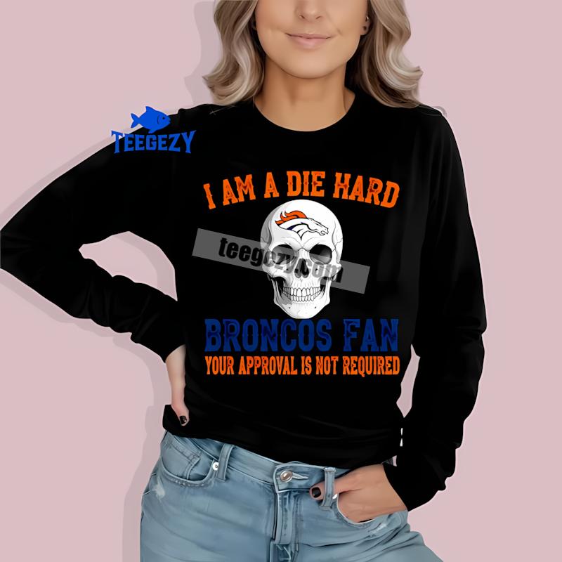 Die Hard Denver Broncos Fan Skull Fashion Long Sleeve Die Hard Denver Broncos Fan Skull Fashion Long Sleeve