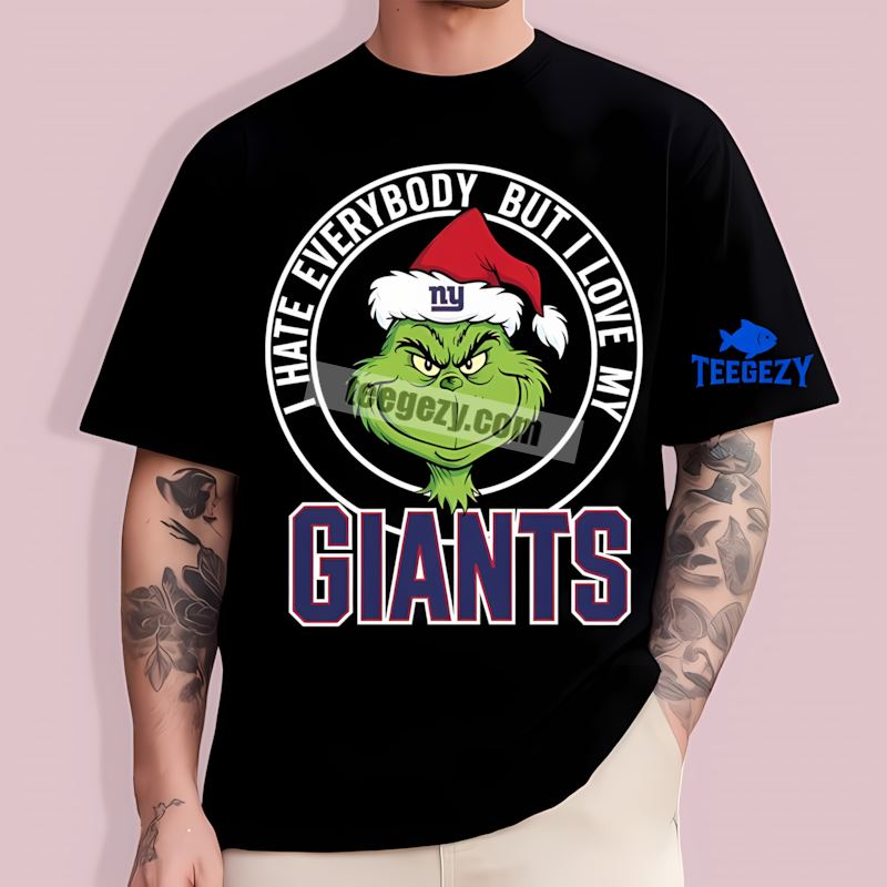 Grinch I Hate Everybody But Love My New York Giants T-Shirt Grinch I Hate Everybody But Love My New York Giants T-Shirt