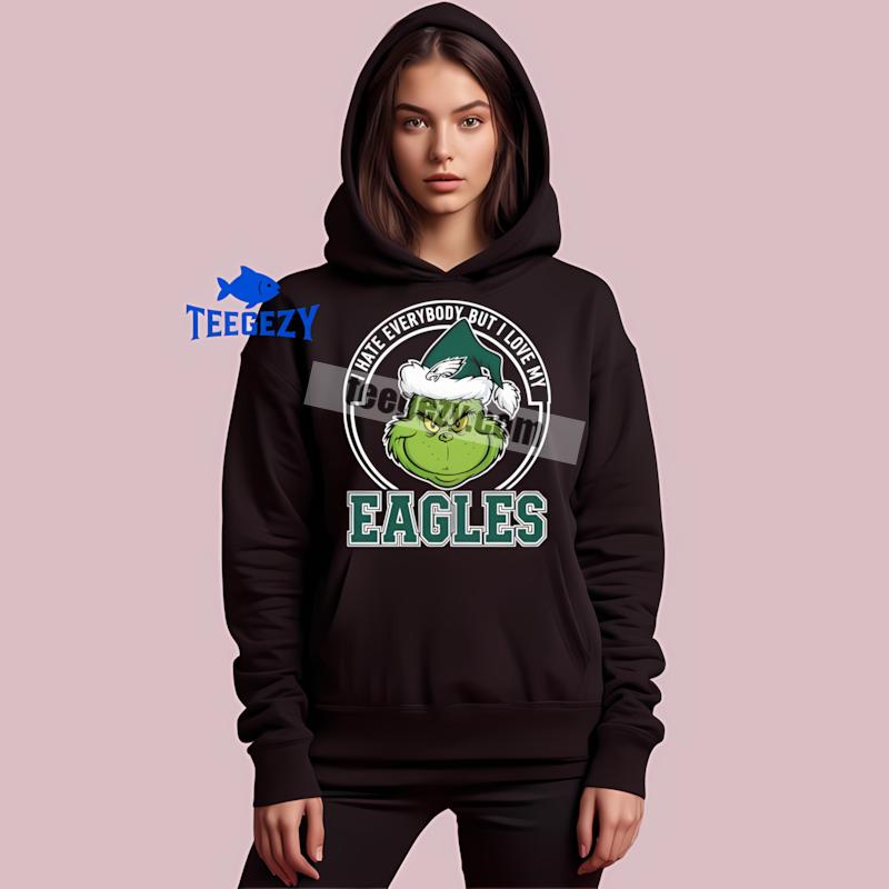 Grinch I Hate Everybody But Love My Philadelphia Eagles Hoodie Grinch I Hate Everybody But Love My Philadelphia Eagles Hoodie