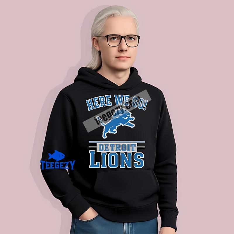 Here We Go Detroit Lions Logo Statement Hoodie Here We Go Detroit Lions Logo Statement Hoodie